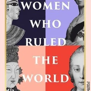 Women Who Ruled the World