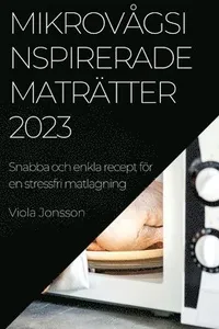 Mikrovågsinspirerade maträtter 2023