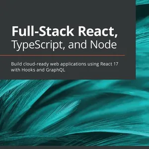 Full-Stack React, TypeScript, and Node