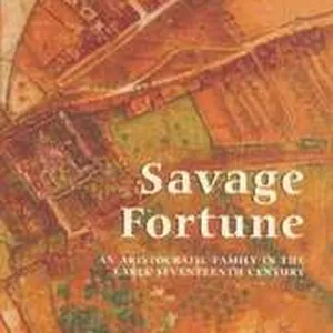 Savage Fortune: An Aristocratic Family in the Early Seventeenth Century: 49