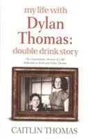 My Life With Dylan Thomas