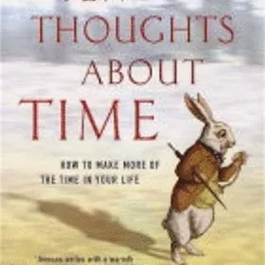 Ten Thoughts About Time (New Edition)
