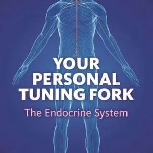 Your Personal Tuning Fork: The Endocrine System