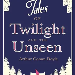 Tales of Twilight and the Unseen