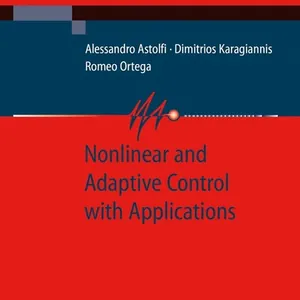 Nonlinear and Adaptive Control with Applications