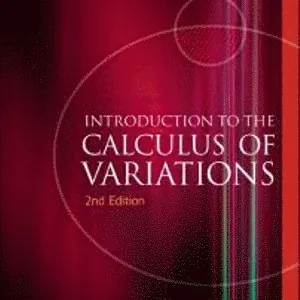 Introduction To The Calculus Of Variations (2nd Edition)