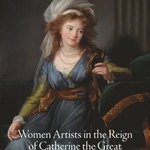 Women Artists in the Reign of Catherine the Great