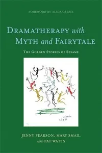 Dramatherapy with Myth and Fairytale