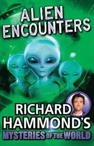 Richard Hammond's Mysteries of the World: Alien Encounters