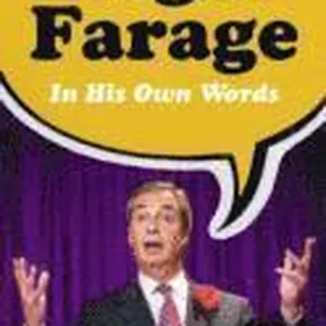 Nigel Farage in His Own Words