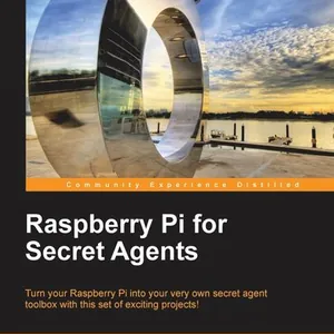 Raspberry Pi for Secret Agents