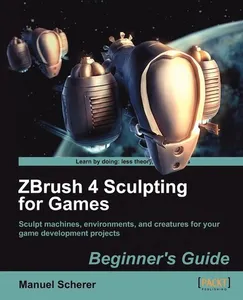Zbrush 4 Sculpting for Games: Beginner's Guide