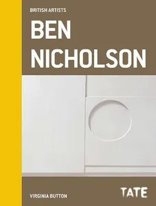 British Artists: Ben Nicholson