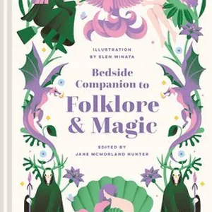 Bedside Companion to Folklore and Magic