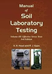 Manual of Soil Laboratory Testing: III Effective Stress Tests
