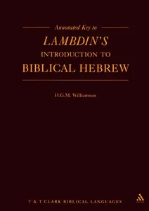 Annotated Key to Lambdin's Introduction to Biblical Hebrew