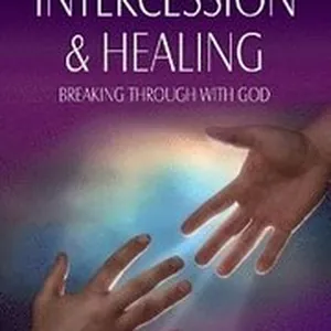 Intercession and Healing
