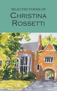 Selected Poems of Christina Rossetti