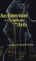Architecture as a Synthesis of the Arts