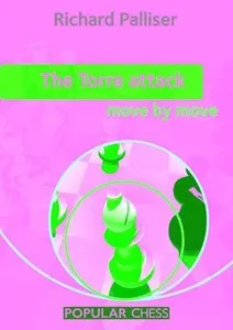 Torre Attack: Move by Move