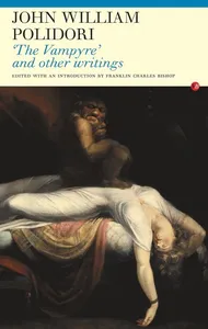 'The Vampyre' and Other Writings