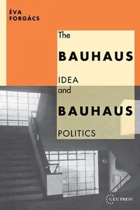 Bauhaus Idea and Bauhaus Politics