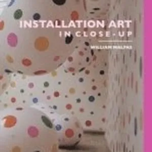 Installation Art in Close-Up