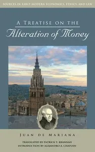 A Treatise on the Alteration of Money
