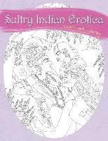 Sultry Indian Erotica: Exotic Adult Coloring