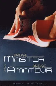 Bridge Master Versus Bridge Amateur