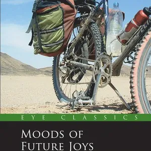 Moods of Future Joys - Around the world by bike Part 1