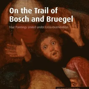 On the Trail of Bosch and Bruegel