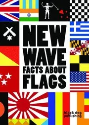 New Wave: Facts About Flags