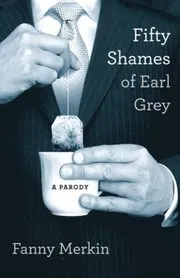 Fifty Shames of Earl Grey
