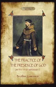 Practise of the Presence of God/ Maxims of Brother Lawrence