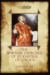 Spiritual Exercises of St. Ignatius of Loyola