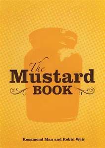 The Mustard Cookbook, E-bok
