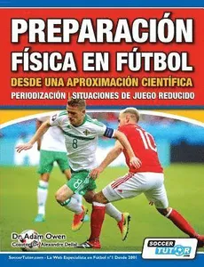 Preparación Física en Fútbol desde una Aproximación Científica - Periodización Situaciones de juego reducido