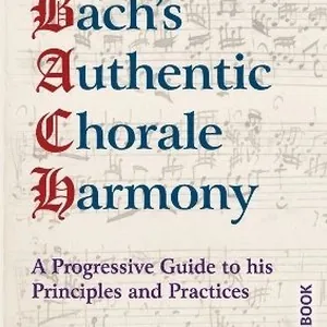 Bach's Authentic Chorale Harmony - Workbook
