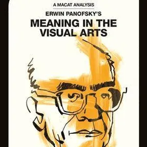 Analysis of Erwin Panofsky's Meaning in the Visual Arts