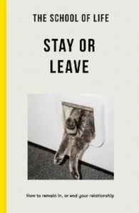 The School Of Life - Stay Or Leave