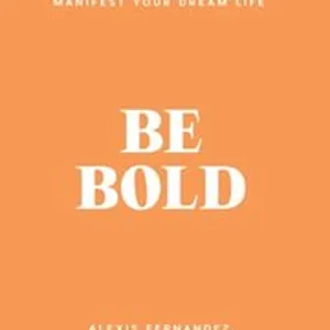 Be Bold