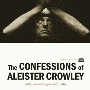 Confessions of Aleister Crowley