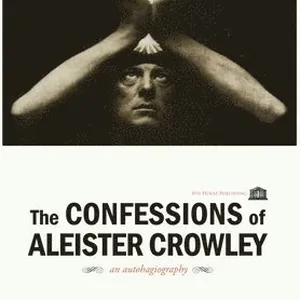 Confessions of Aleister Crowley - Hardcover