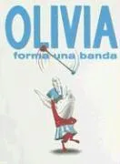 Olivia Forma una Banda = Olivia Forms a Band