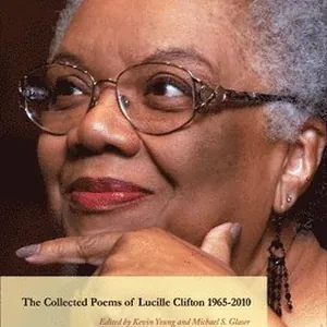 The Collected Poems of Lucille Clifton 1965-2010
