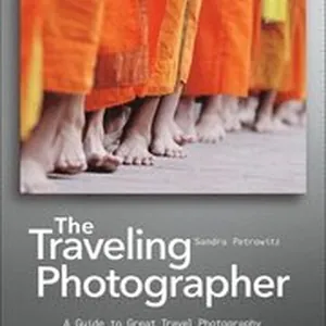 The Traveling Photographer: A Guide to Great Travel Photography