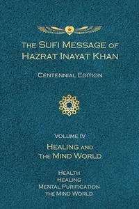 Sufi Message of Hazrat Inayat Khan Vol. 4 Centennial Edition