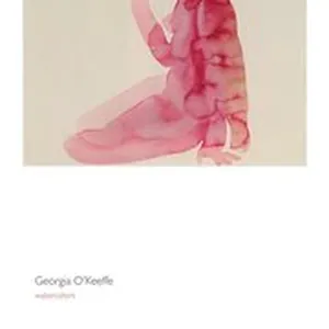 Georgia O'Keeffe: Watercolors