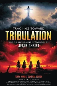 Tracking Toward Tribulation